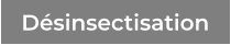 Désinsectisation