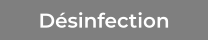 Désinfection